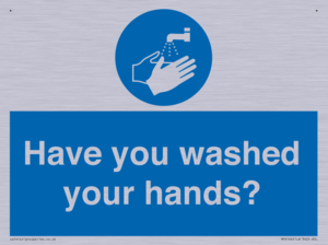 Have you washed your hands?